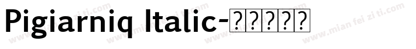 Pigiarniq Italic字体转换